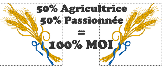 Broderie "50% agricultrice 50% passionnée 100% MOI"